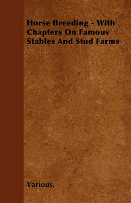 Book cover for Horse Breeding - With Chapters On Famous Stables And Stud Farms