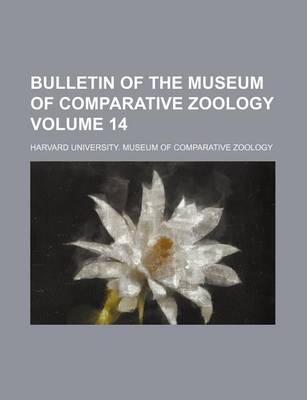 Book cover for Bulletin of the Museum of Comparative Zoology Volume 14