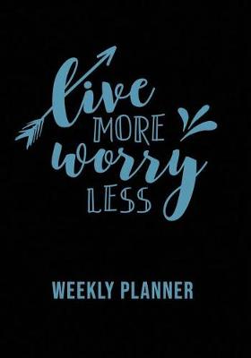 Book cover for Live More Worry Less