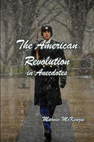 Cover of The American Revolution in Anecdotes