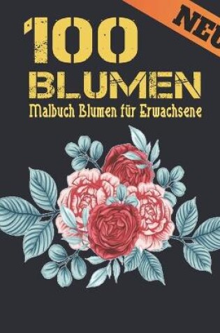 Cover of Neu Malbuch Blumen für Erwachsene