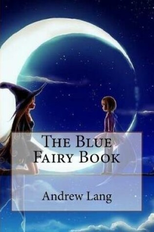 Cover of The Blue Fairy Book Andrew Lang