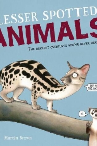 Cover of Lesser Spotted Animals