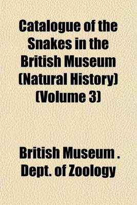 Book cover for Catalogue of the Snakes in the British Museum (Natural History) (Volume 3)