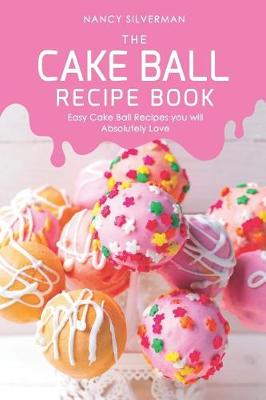 Book cover for The Cake Ball Recipe Book