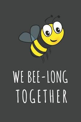 Book cover for We Bee-Long Together