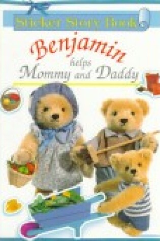 Cover of Benjamin Helps Mommy and Daddy