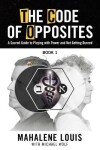 Book cover for The Code of Opposites-Book 1