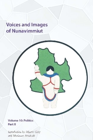 Cover of Voices and Images of Nunavimmiut, Volume 10