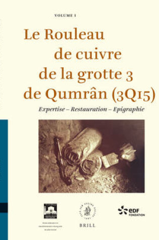 Cover of Le Rouleau de cuivre de la grotte 3 de Qumran (3Q15) (2 vols.)