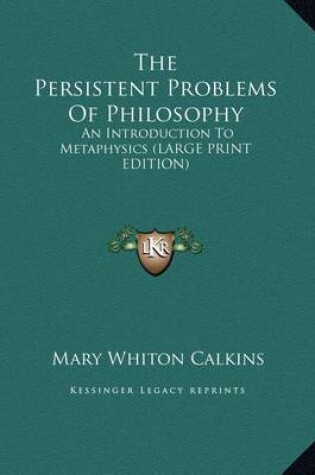 Cover of The Persistent Problems of Philosophy
