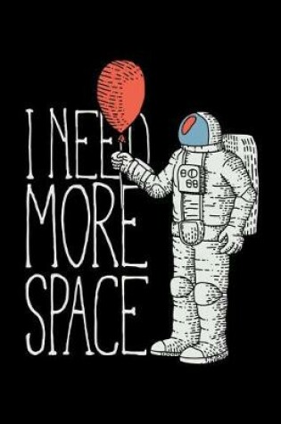 Cover of I Need More Space