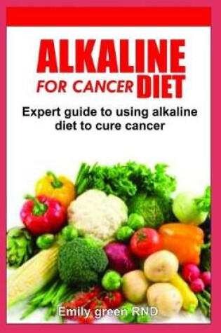 Cover of Alkaline diet for cancer