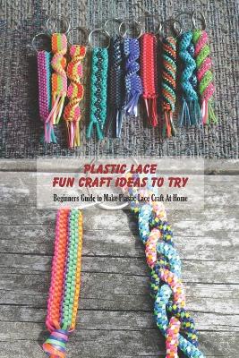 Book cover for Plastic Lace Fun Craft Ideas To Try