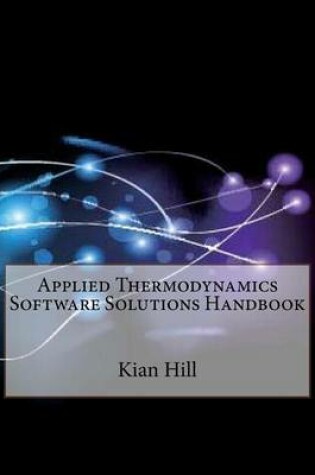Cover of Applied Thermodynamics Software Solutions Handbook