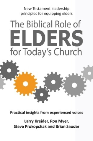 Cover of The Biblical Role of Elders for Today's Church