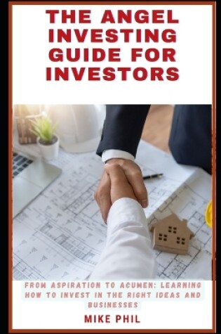 Cover of The Angel Investing Guide for Investors