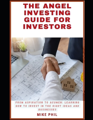 Book cover for The Angel Investing Guide for Investors