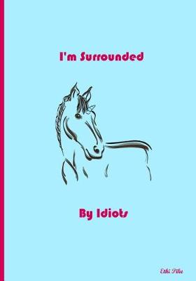 Book cover for I'm Surrounded By Idiots