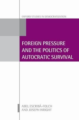 Book cover for Foreign Pressure and the Politics of Autocratic Survival