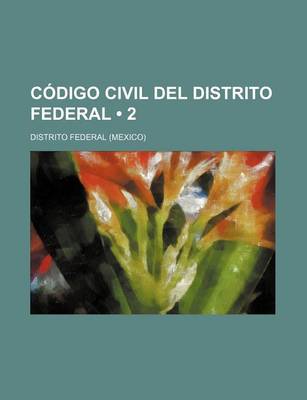 Book cover for Codigo Civil del Distrito Federal (2)