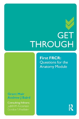 Book cover for Get Through First FRCR: Questions for the Anatomy Module