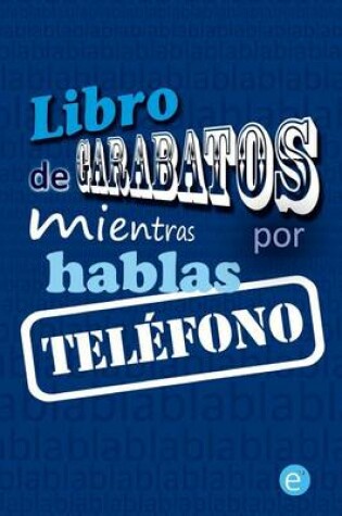 Cover of Libro de garabatos mientras hablas por telefono