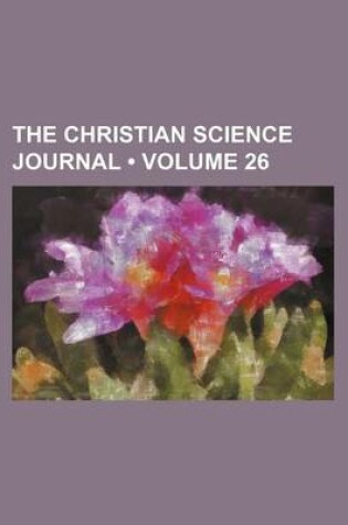 Cover of The Christian Science Journal (Volume 26)