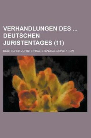 Cover of Verhandlungen Des Deutschen Juristentages (11 )
