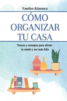 Book cover for Como organizar tu casa