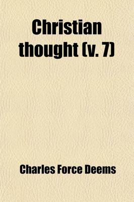 Book cover for Christian Thought (Volume 7); Lectures and Papers on Philosophy, Christian Evidence, Biblical Elucidation