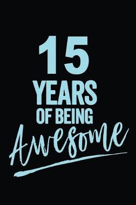 Book cover for 15 Years Of Being Awesome Blue