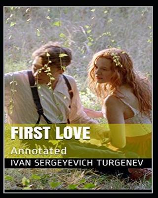 Book cover for First Love(Annotated)