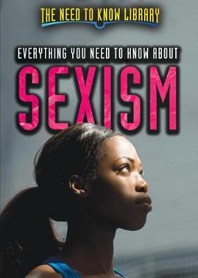 Book cover for Everything You Need to Know about Sexism