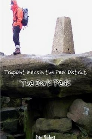 Cover of Trigpoint Walks in the Peak District: The Dark Peak (pocket Edition)