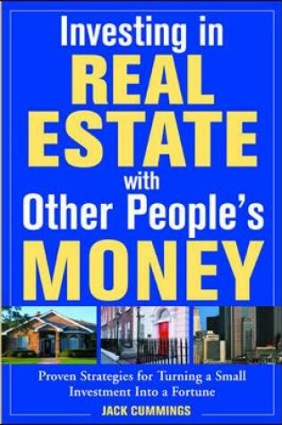 Cover of Investing in Real Estate With Other People's Money