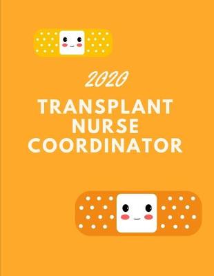 Book cover for 2020 Transplant Nurse Coordinator