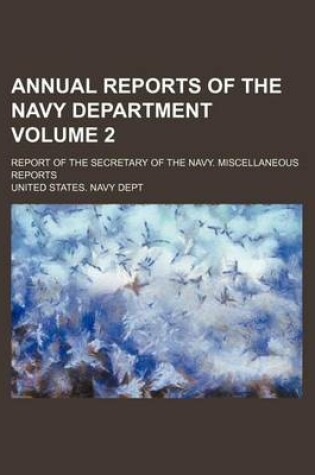 Cover of Annual Reports of the Navy Department Volume 2; Report of the Secretary of the Navy. Miscellaneous Reports