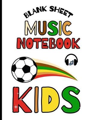 Book cover for Blank Sheet Music Notebook Kids