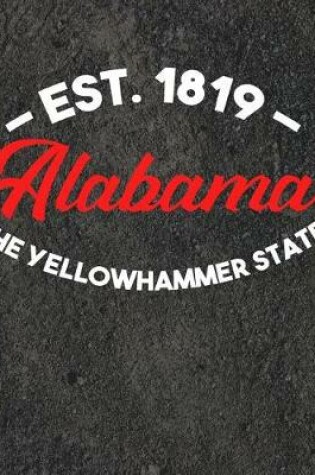 Cover of Alabama The Yellowhammer State Est 1819