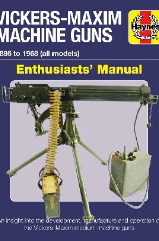 Cover of Vickers-Maxim Machine Gun Enthusiasts' Manual