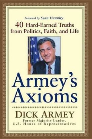 Cover of Armey's Axioms