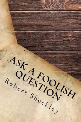 Book cover for Ask a Foolish Question