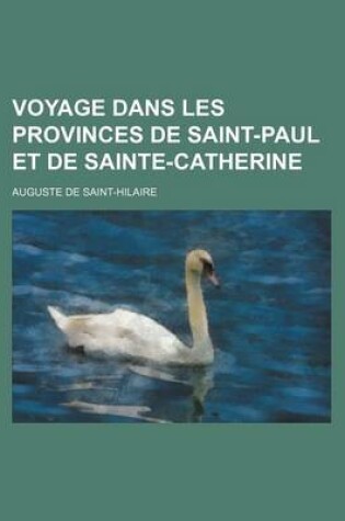 Cover of Voyage Dans Les Provinces de Saint-Paul Et de Sainte-Catherine (2)