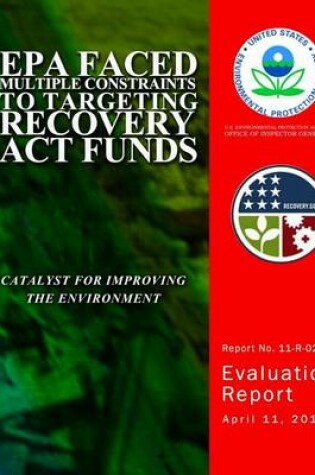 Cover of EPA Faced Multiple Contraints to Targeting Recovery Act Funds