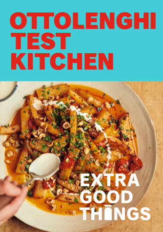 Book cover for Ottolenghi Test Kitchen: Extra Good Things