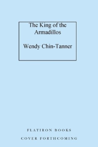 Cover of King of the Armadillos