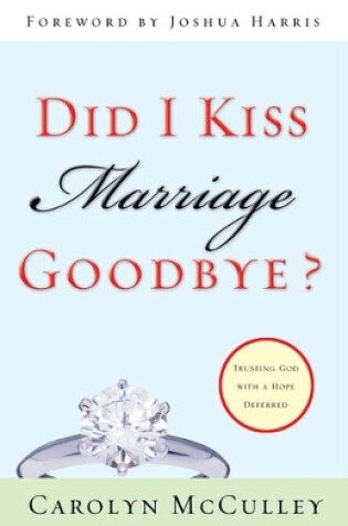 Cover of Did I Kiss Marriage Goodbye?