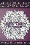 Book cover for Live Your Dreams Coloring Book