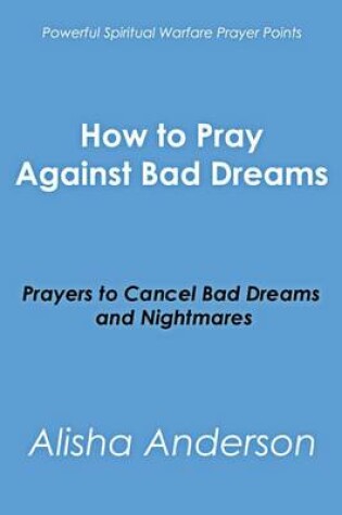 Cover of How to Pray Against Bad Dreams
